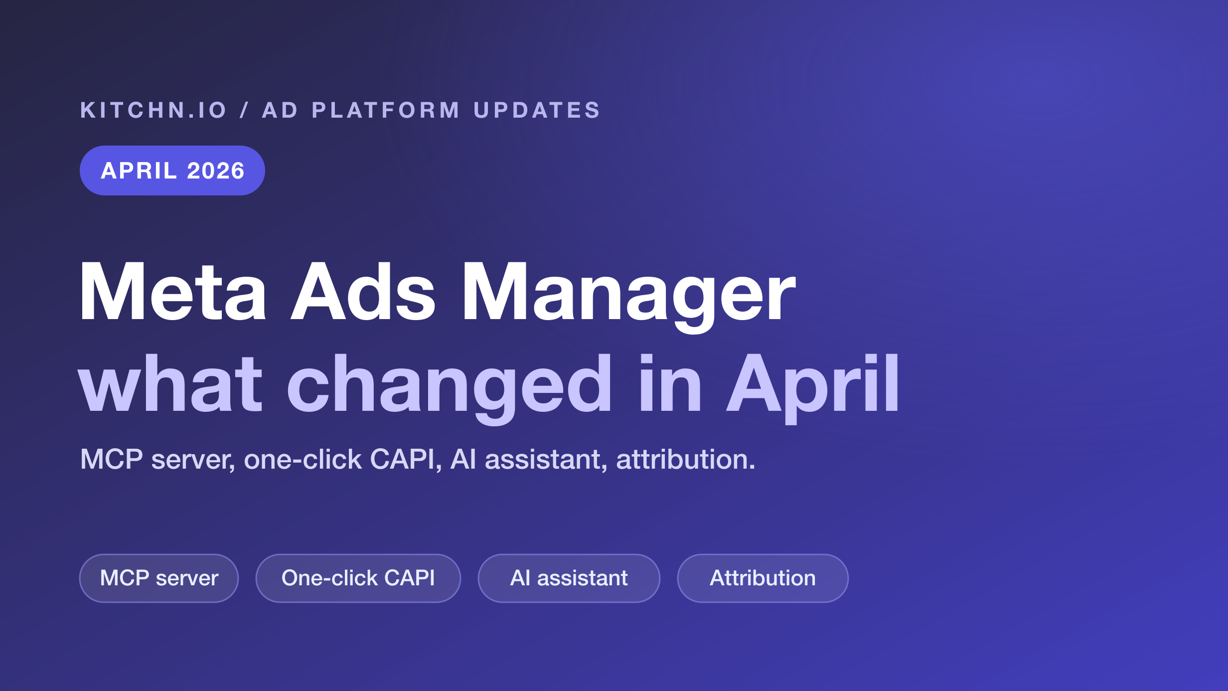Meta Ads Manager updates April 2026 cover